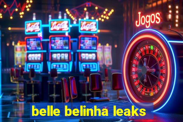 belle belinha leaks